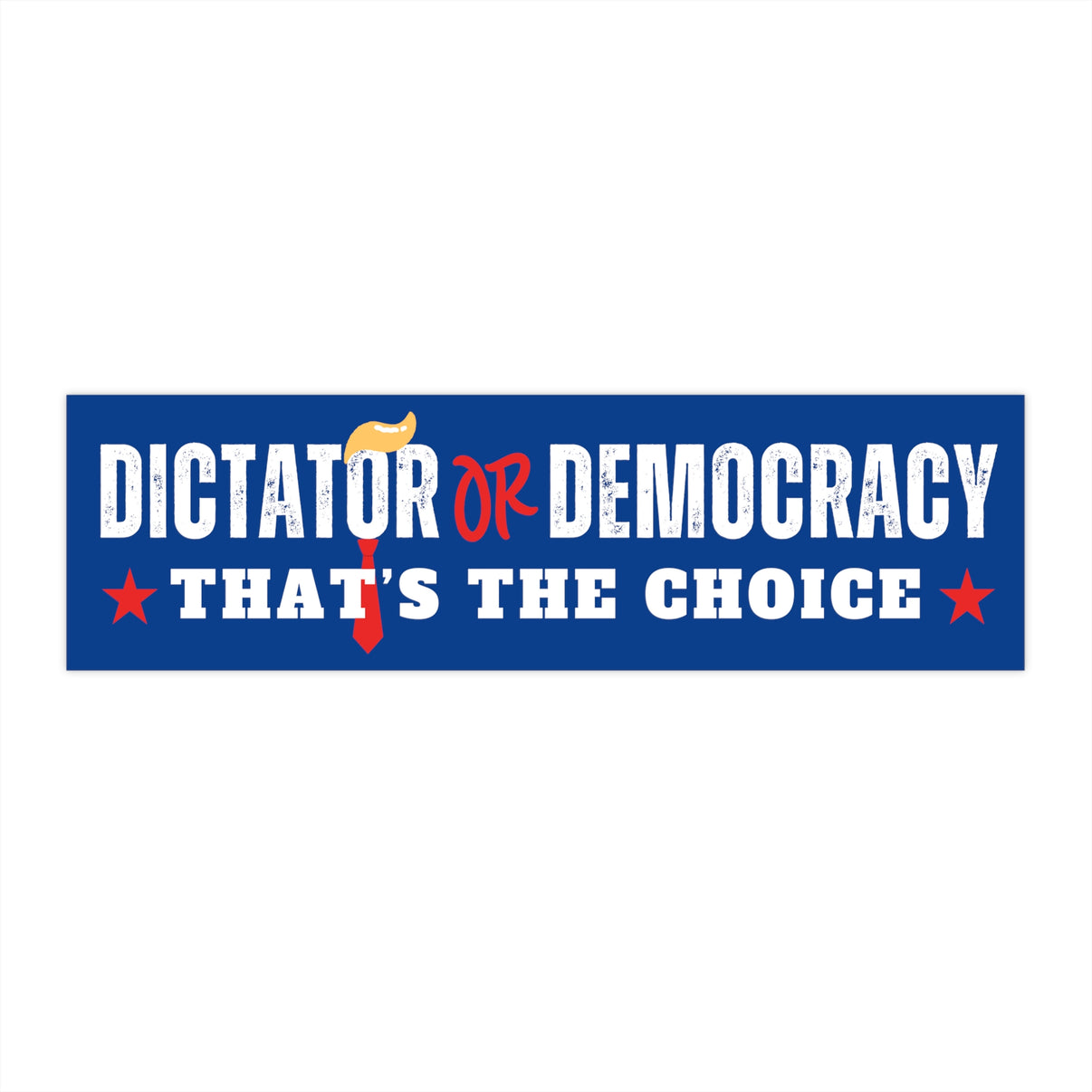 Political Bumper Sticker, Dictator or Democracy, Anti Trump Bumper Sti ...