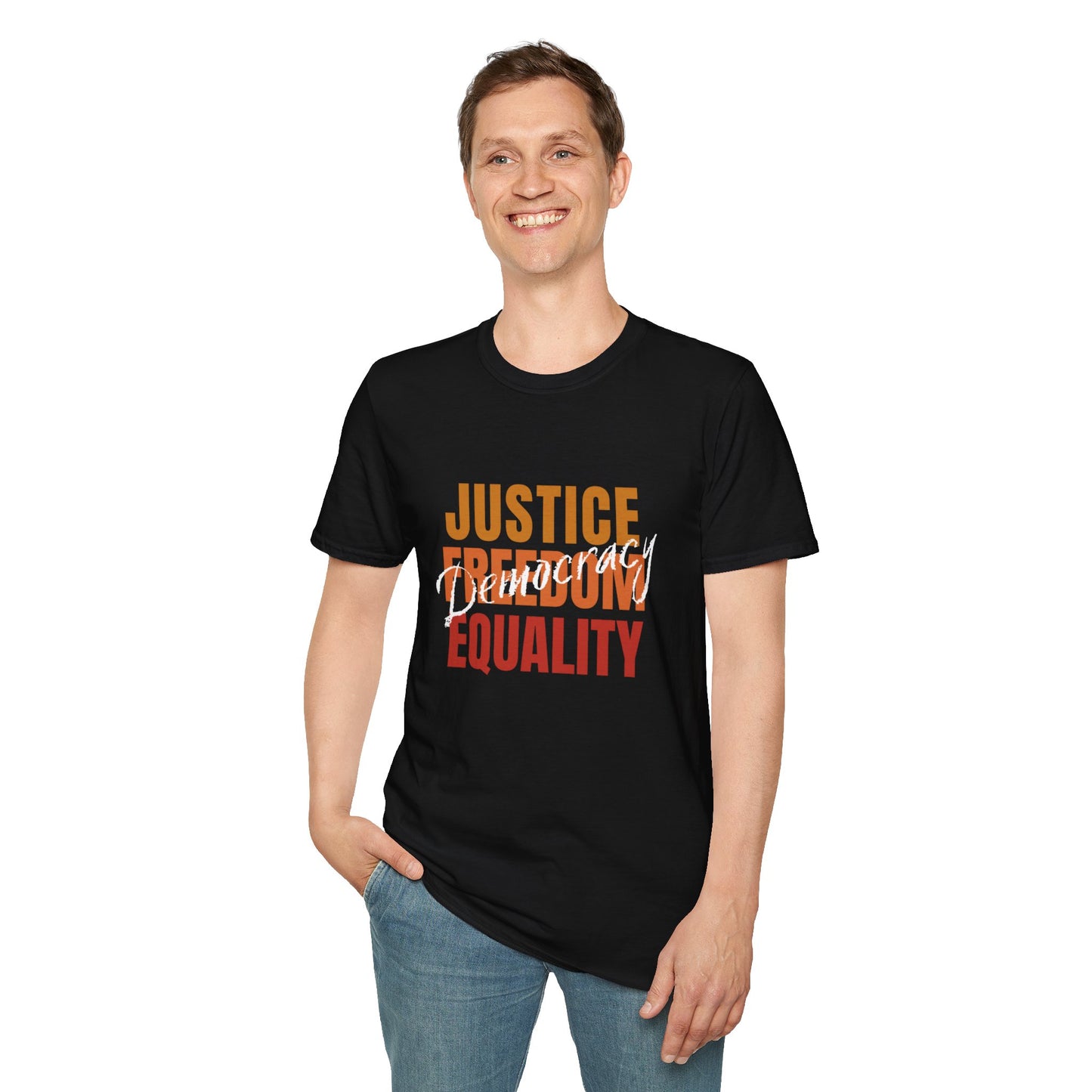 Democracy Tshirt, Soft Unisex Style, Democracy is Justice, Freedom, Equality