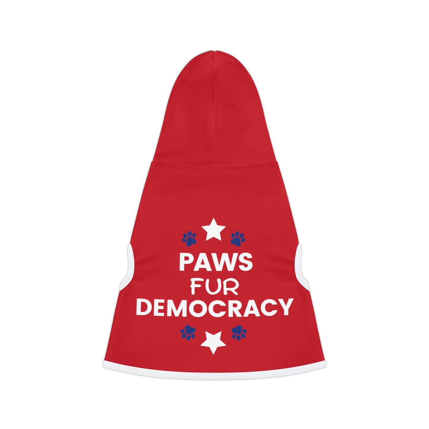 Paws for Democracy Pet Hoodie, Multiple Sizes, Democracy Signs for Pets, Custom Pet Shirt, Pets for Democracy