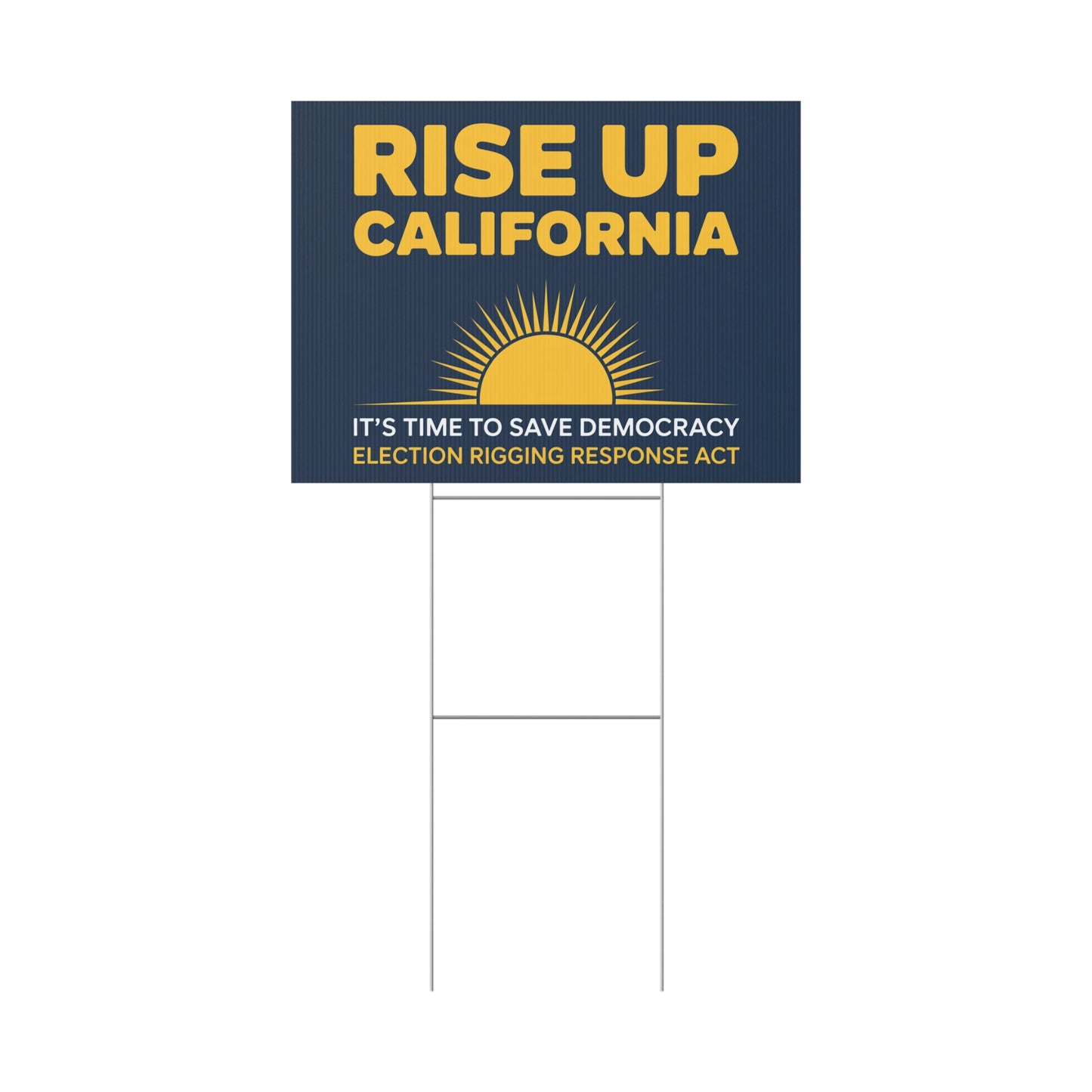 Rise Up California Yard Sign, Yes On Prop 50 Yard Sign, Election Rigging Response Yard Sign, Premium Quality Custom Yard Sign, Multiple Sizes Available