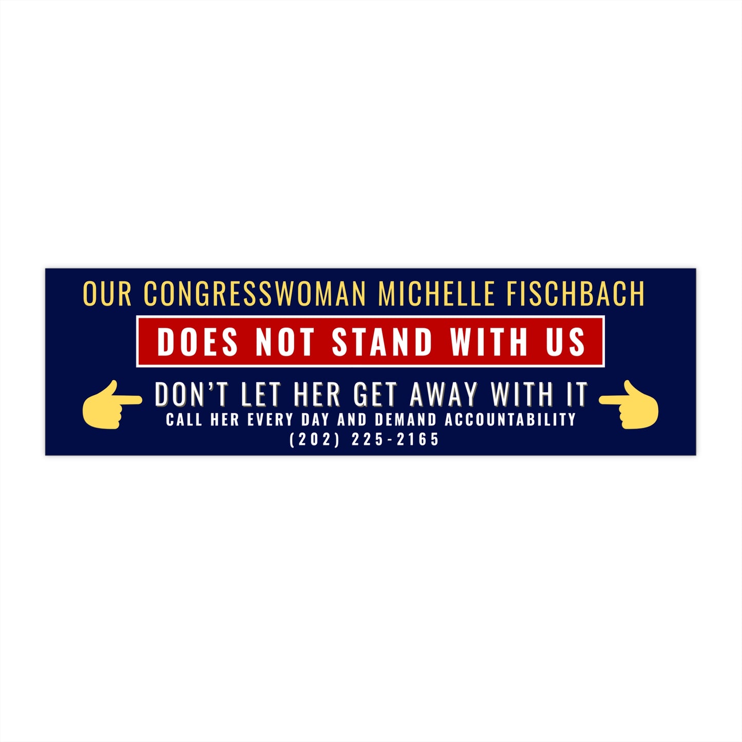 Minnesota Congressman Michelle Fischbach Does Not Stand With Us Bumper Sticker
