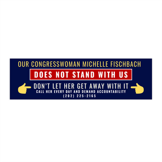 Minnesota Congressman Michelle Fischbach Does Not Stand With Us Bumper Sticker