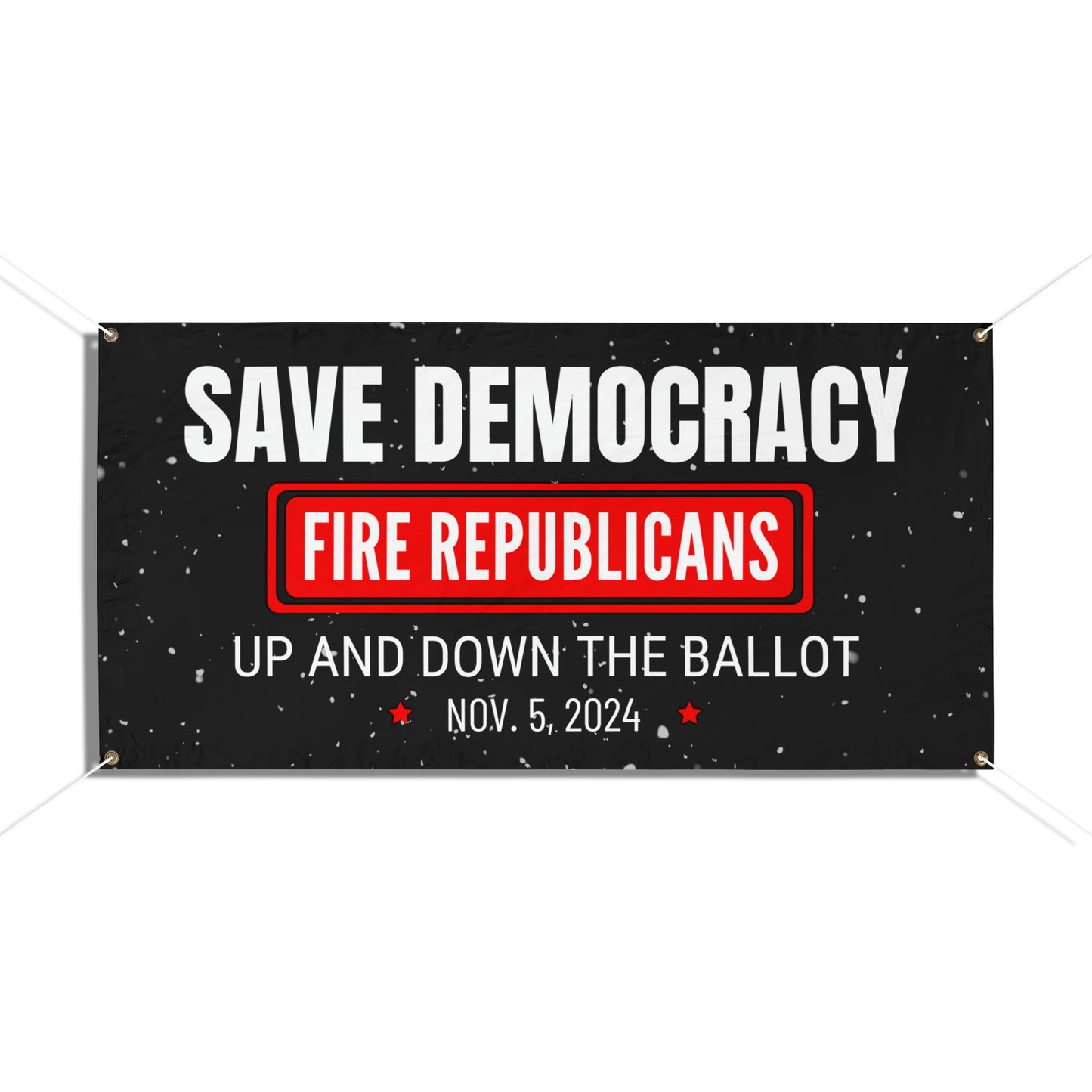 Save Democracy, Fire Republicans, Vinyl Indoor/Outdoor Banner, 48 x 24 or 72 x 36, Democracy Sign, Democracy Banner, Democracy Poster