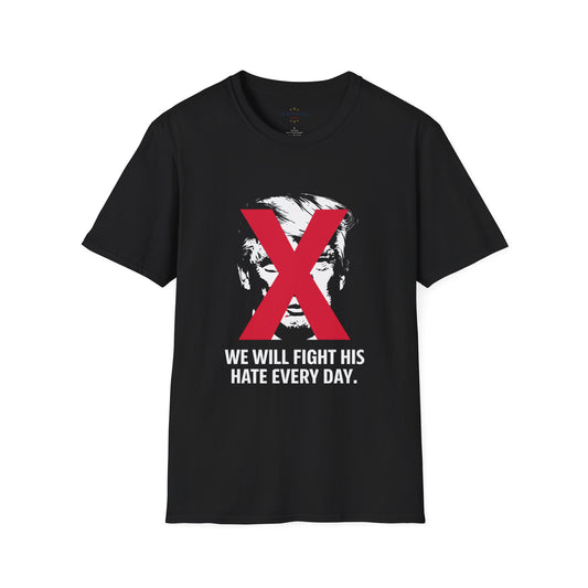 We Will Fight His Hate Tshirt, Anti Trump Tshirt, Not My President Tshirt, Protest Tshirt, Protest Shirt, Free Shipping, Multiple Colors