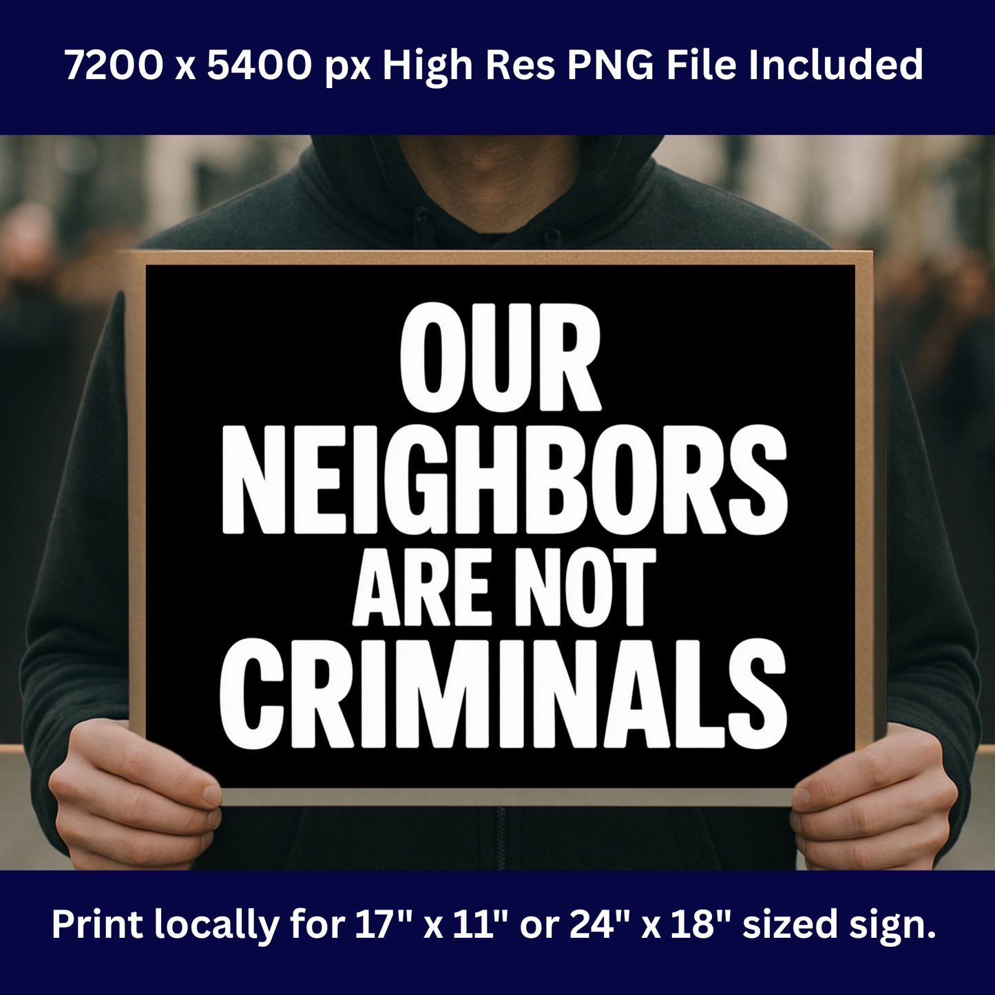 Anti ICE Protest Sign -Our Neighbors Are Not Criminals- Printable Protest Sign Kit - Protest Sign PNG