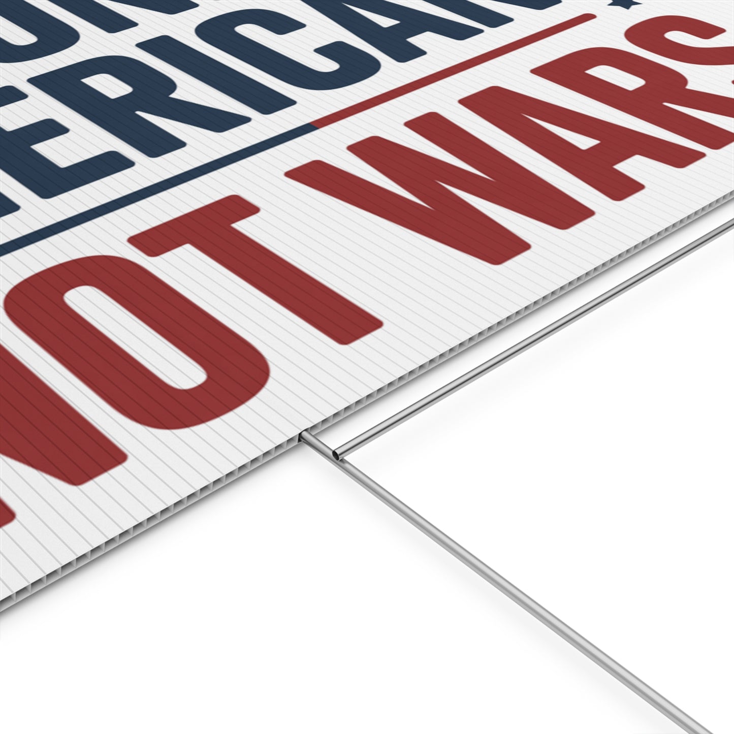 Fund Americans Not Wars - Anti War Yard Sign - No Wars Yard Sign