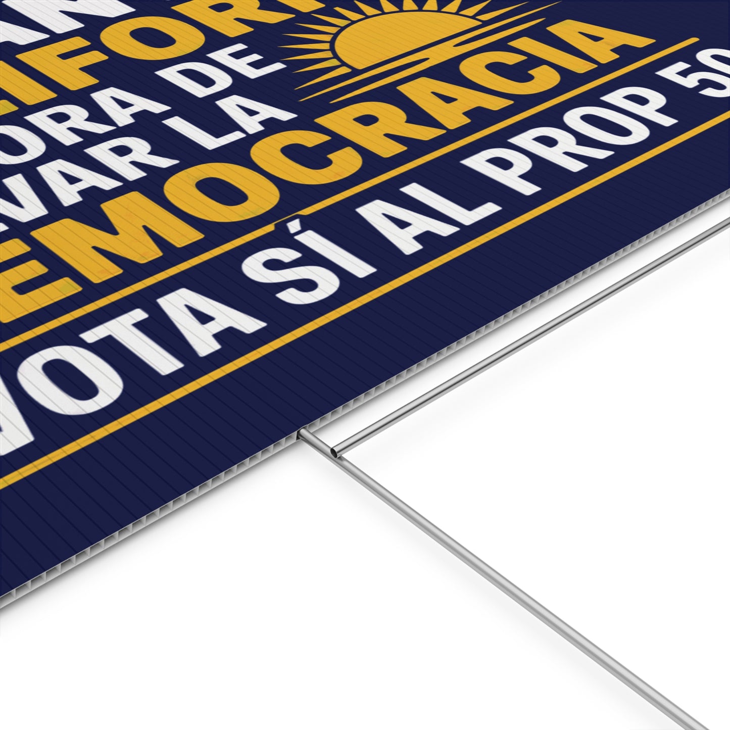 Rise Up California Yard Sign / Letrero “Levántate California, Es Hora de Salvar la Democracia. Vota Sí al Prop 50” – Bulk 5, 10, 20 Packs