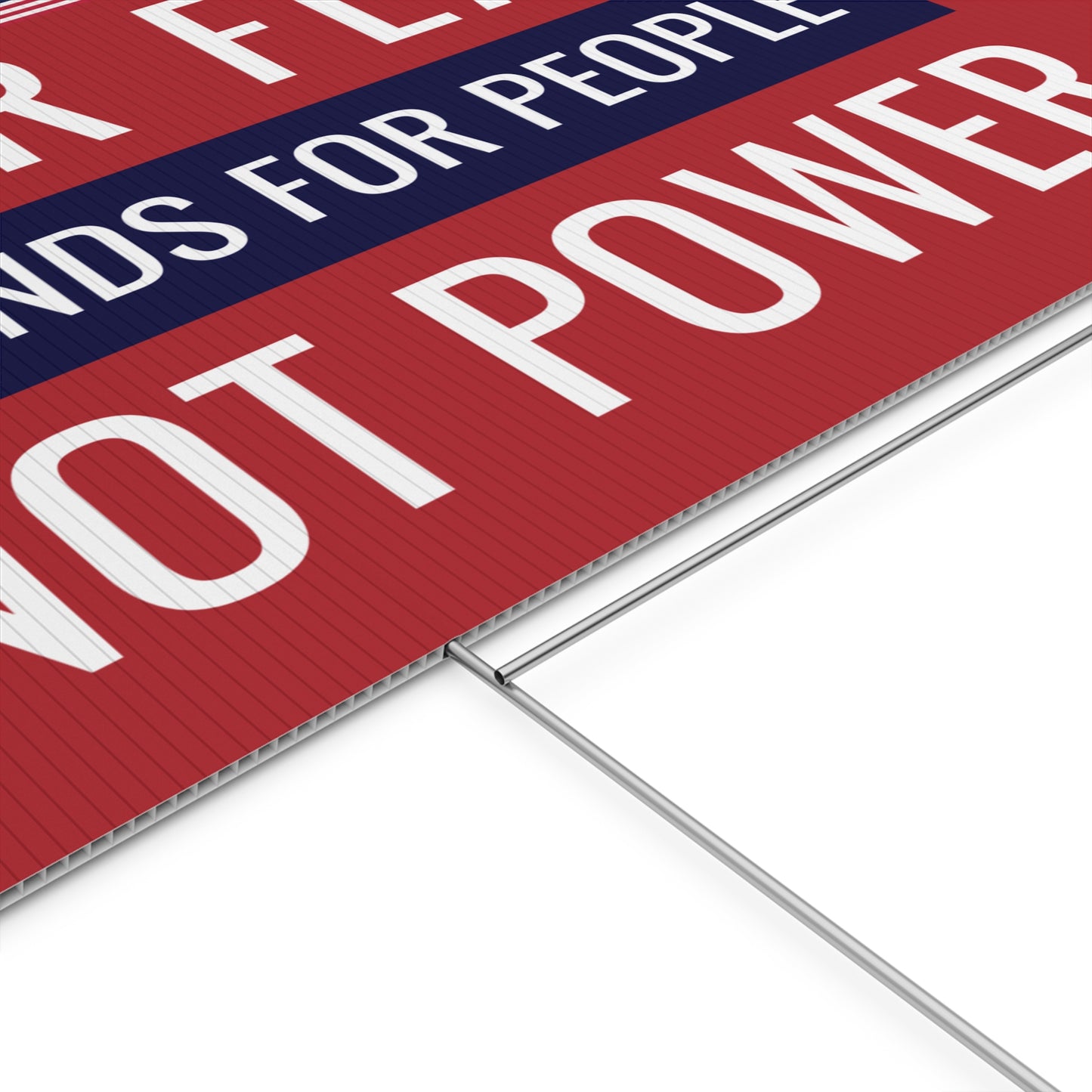 Our Flag Stands For People Not Power | 24" x 18" | Print on Both Sides | H Stake Included | 3 Colors Available