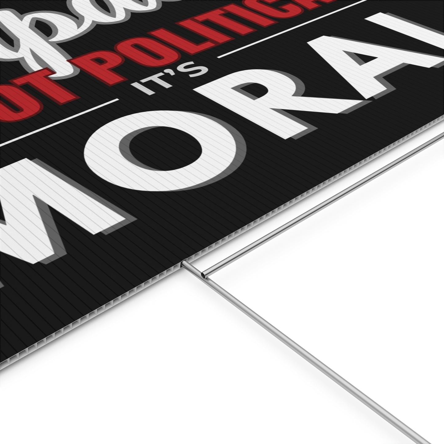 Empathy Is Not Political It's Moral | 24" x 18" | Print on Both Sides | H Stake Included | 2 Colors Available