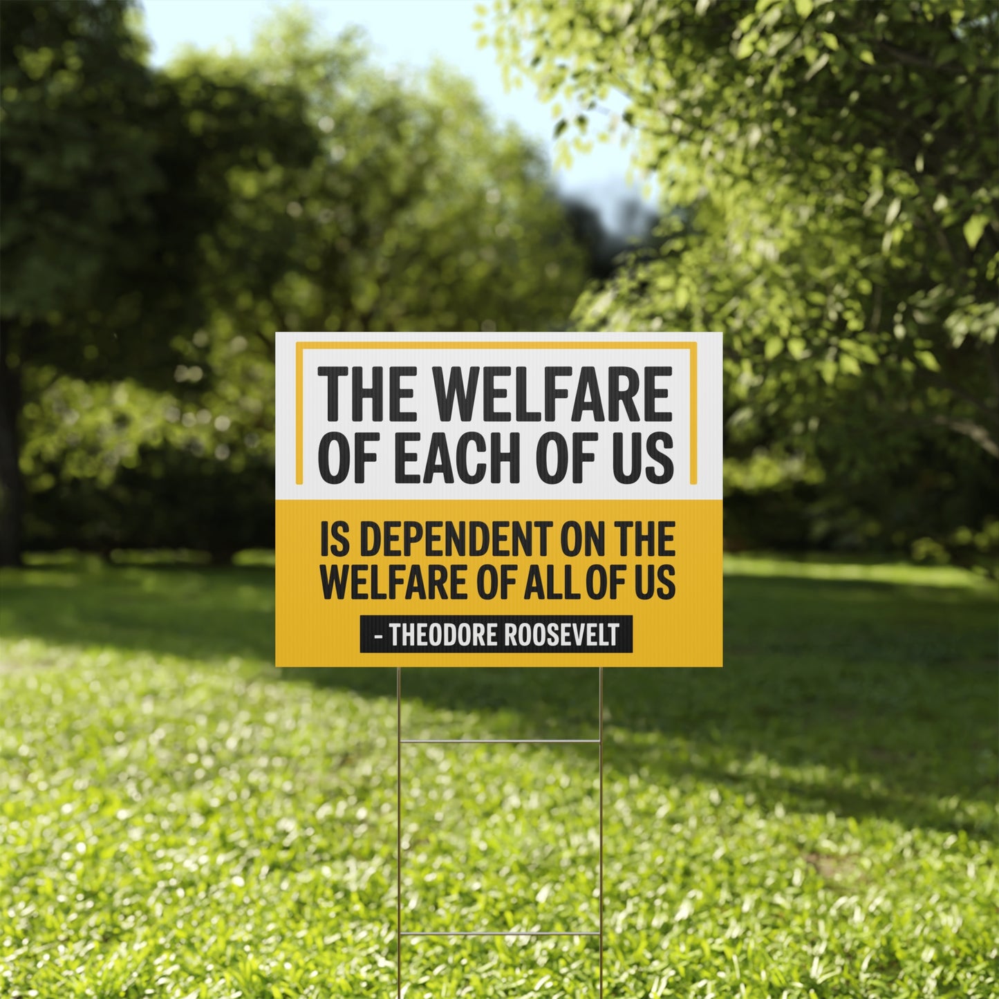 Pro Union Signs - Theodore Roosevelt Quotes Yard Sign- The Welfare of Each of Us
