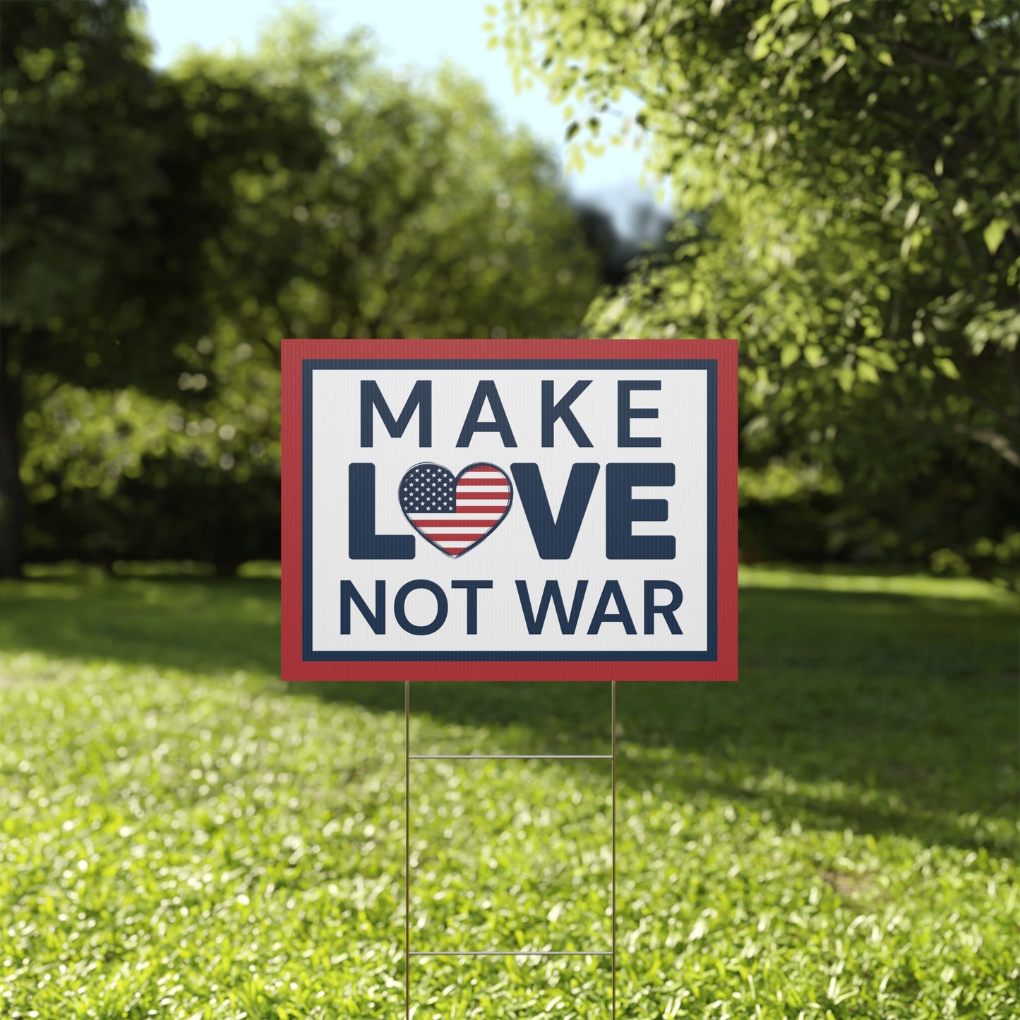 Make Love Not War Yard Sign - Anti War Yard Sign - No Wars Yard Sign