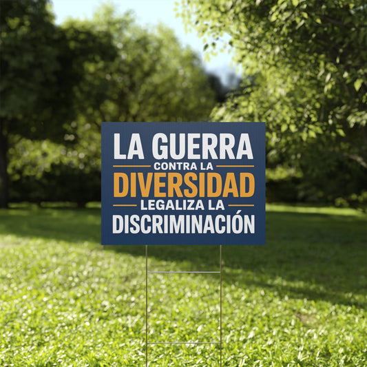 The War on Diversity Legalizes Discrimination Spanish Yard Sign – Anti Trump Yard Sign – 24x18 Double-Sided