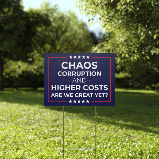 Are We Great Yet Yard Sign