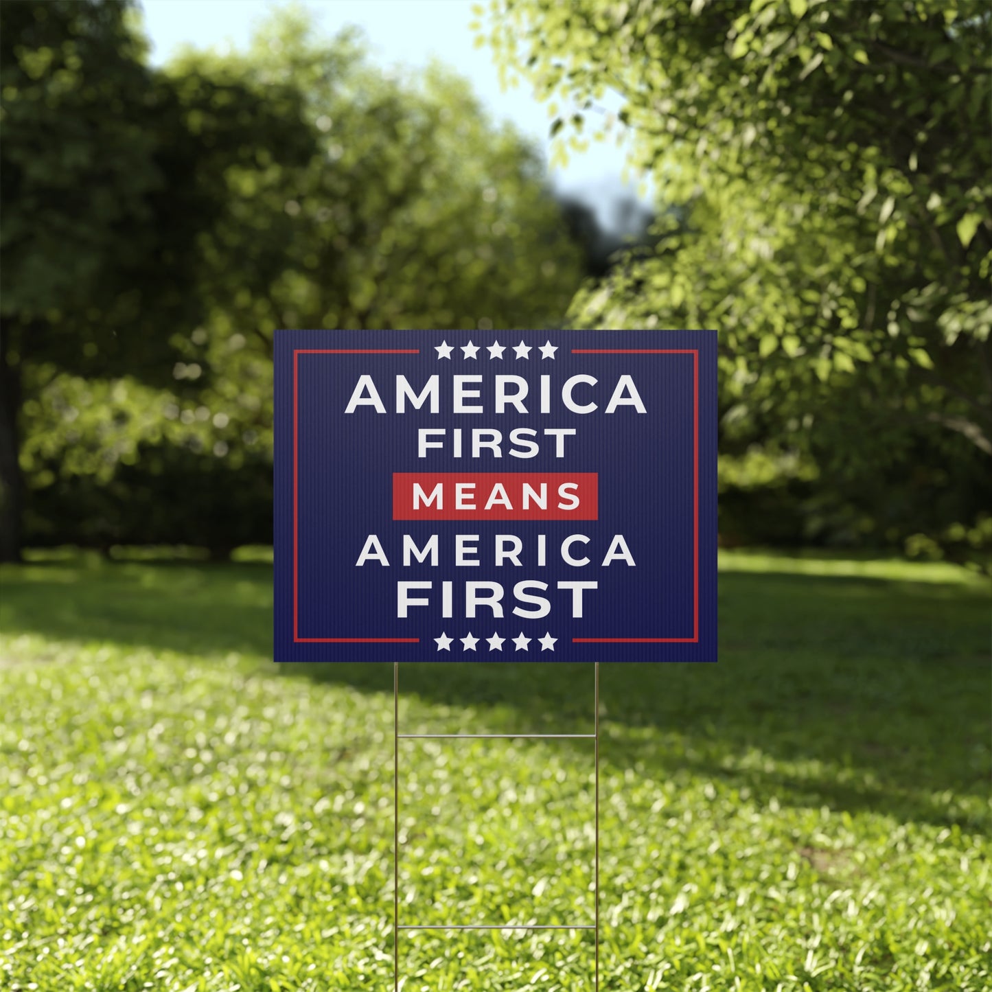 America First Means America First Yard Sign — 24″ × 18″, Double-Sided, 3 Colors Available