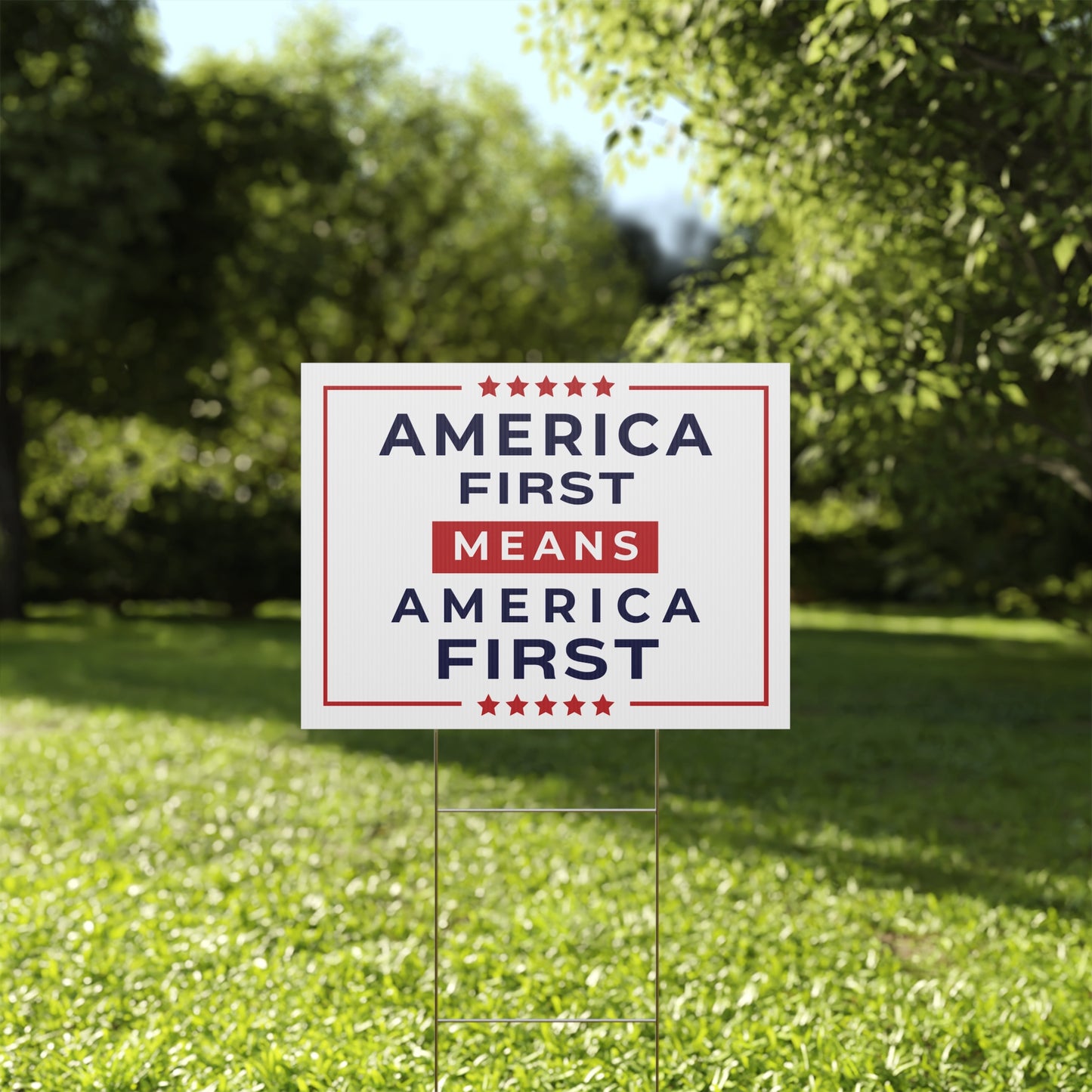 America First Means America First Yard Sign — 24″ × 18″, Double-Sided, 3 Colors Available