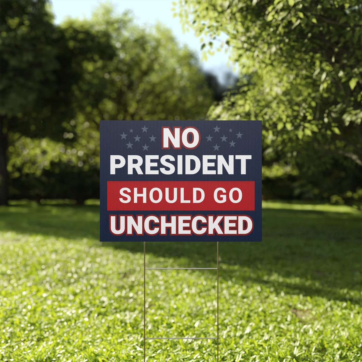 No President Should Go Unchecked Yard Sign, Midterms Yard Sign