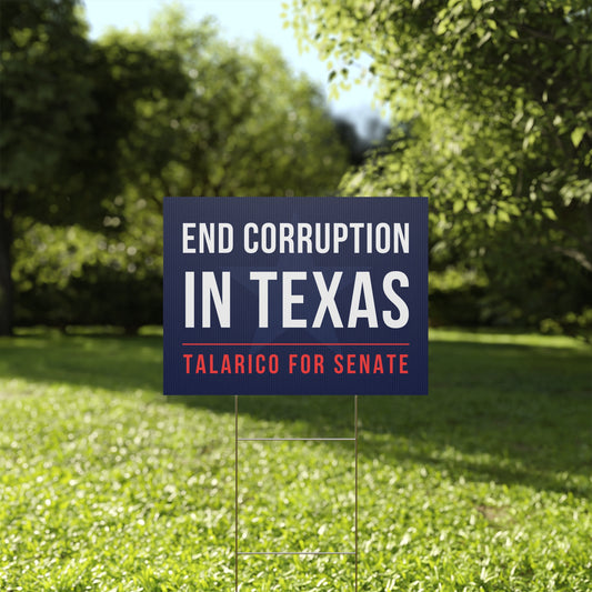 James Talarico Yard Sign, Texas Senate Yard Sign, End Corruption In Texas