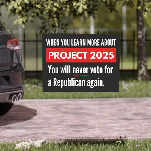 Project 2025 Yard Sign, Political Yard Sign, Free Shipping