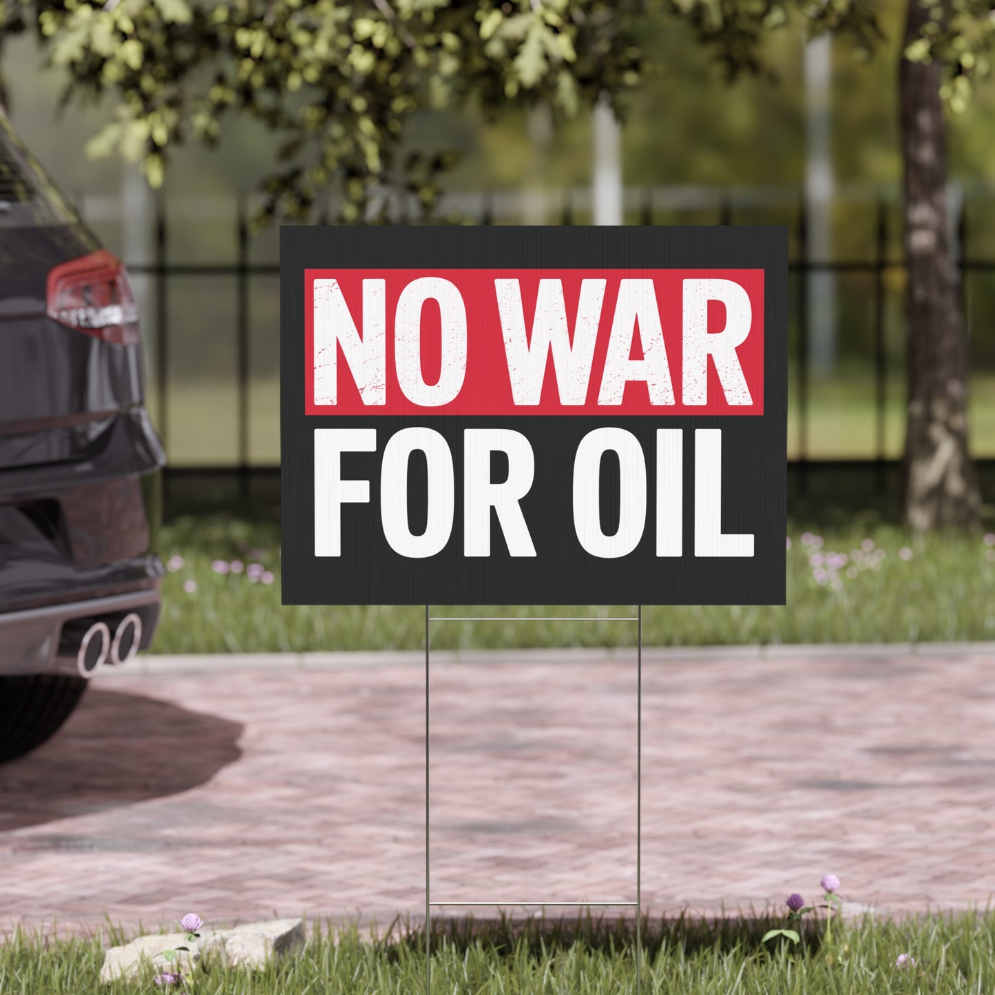 No War for Oil Yard Sign, 24" x 18", Print Both Sides, H Stake Included