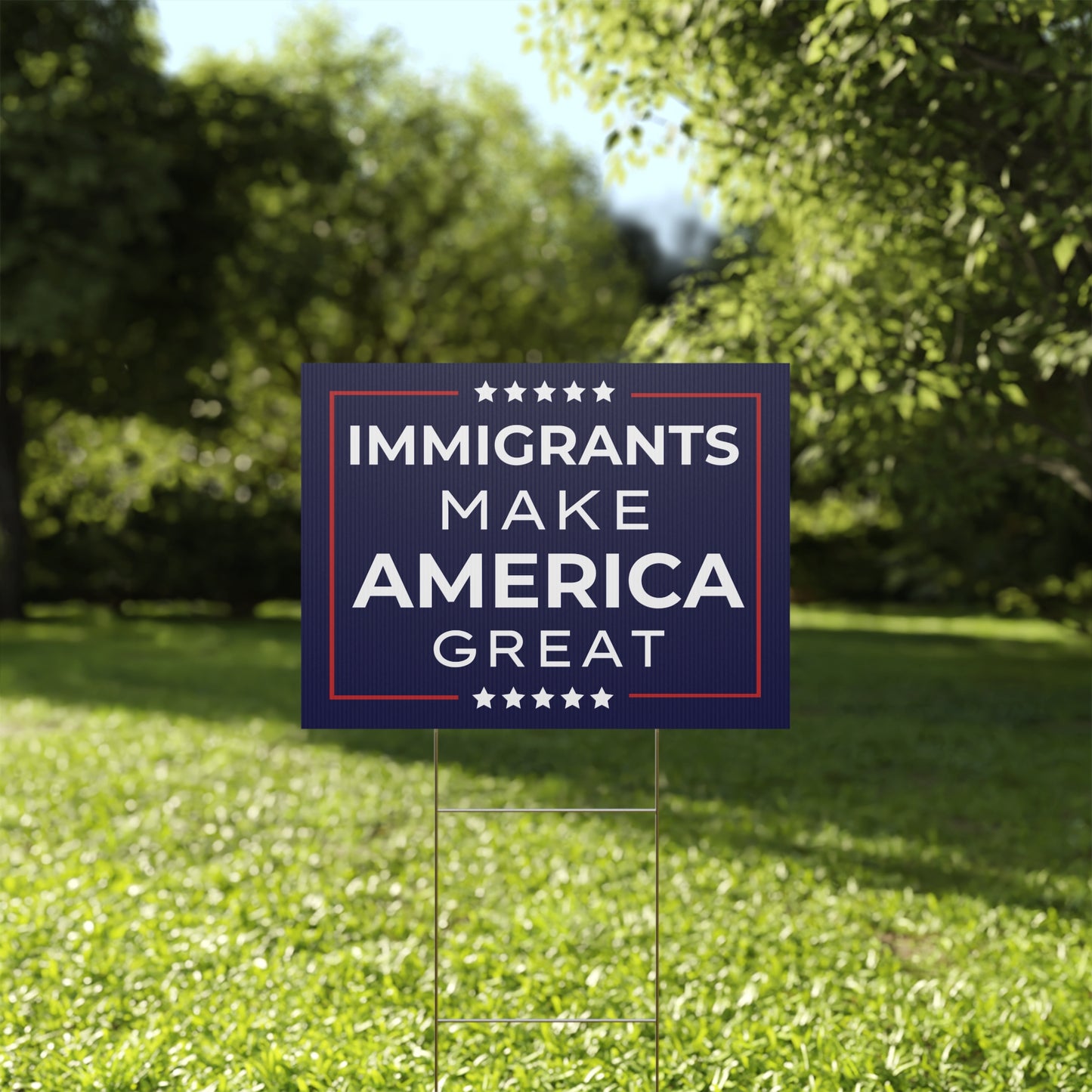 Immigrants Make America Great Yard Sign | 2 Colors | Print Both Sides | 24" x 18" | H Stake Included