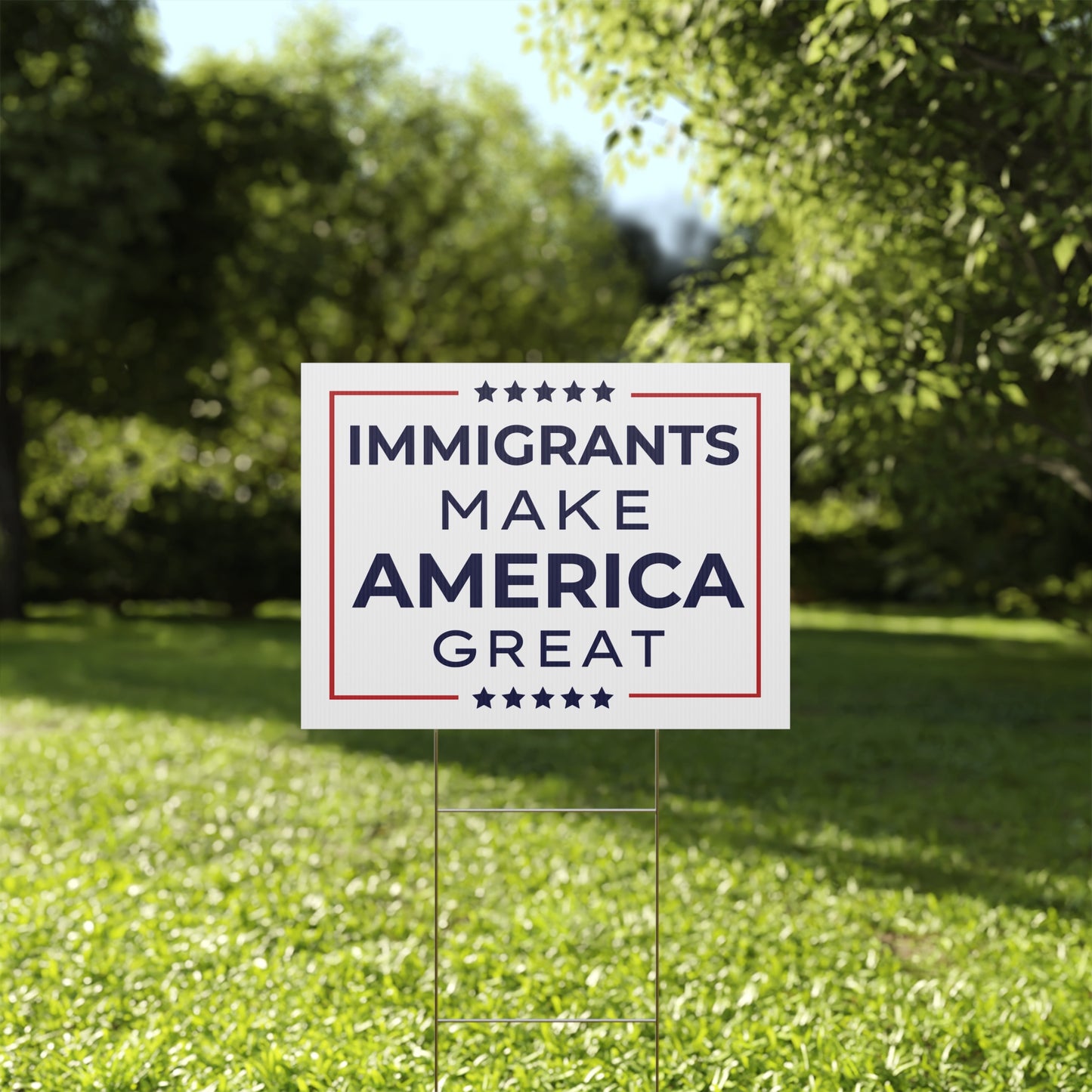 Immigrants Make America Great Yard Sign | 2 Colors | Print Both Sides | 24" x 18" | H Stake Included