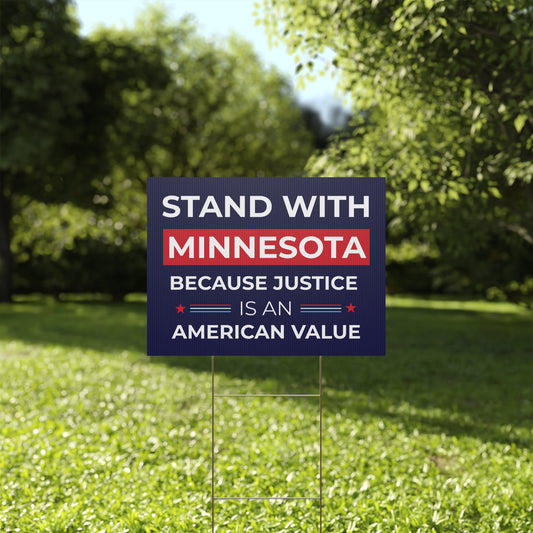 Stand With Minnesota Yard Sign | Stand With Minneapolis Yard Sign | 24" x 18" | Print on Both Sides | H Stake Included | 3 Colors Available