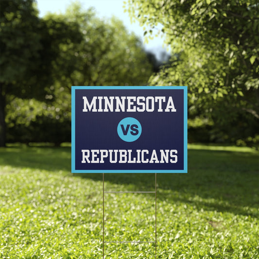 Minnesota vs. Republicans 24" x 18" Yard Signs w/H Stakes - Bulk Orders - Low Minimum Quantity - Free Shipping