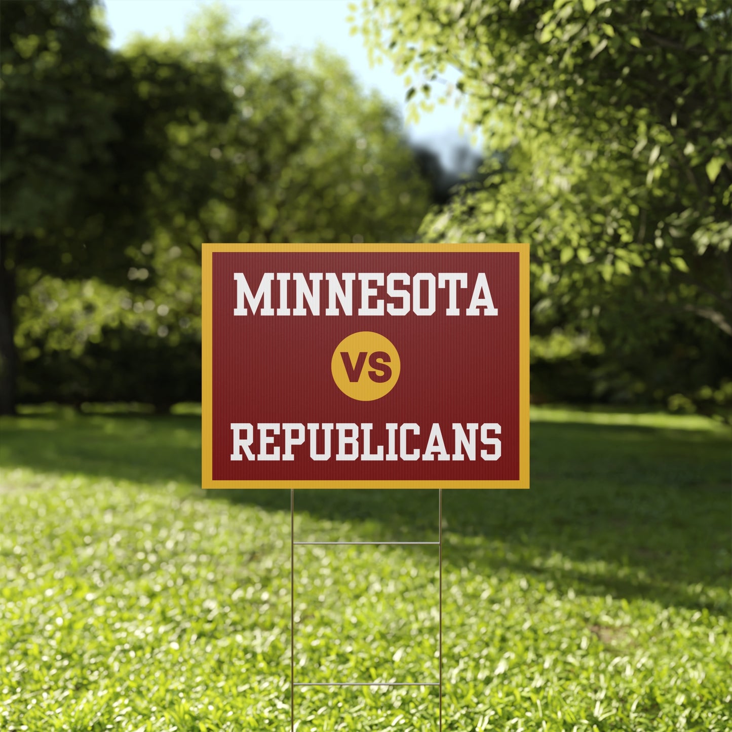 Minnesota vs Republicans Yard Sign, Minneapolis Protest Sign, 24" x 18", Multiple Colors Available