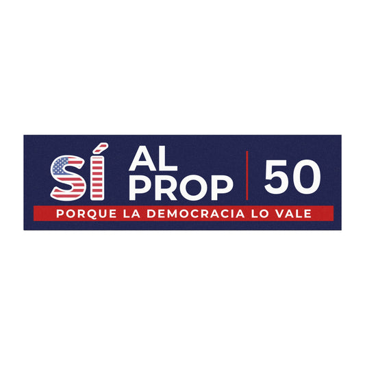 Yes on Prop 50 Car Magnets / Imanes para Auto Sí al Prop 50 – Bulk Pack 10, 20, 50, 100 – Free/Envío Gratis