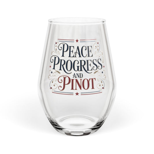 Peace, Progress and Pinot Stemless Wine Glass, Wholesale Political Wine Glasses