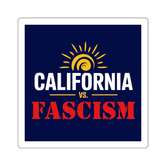 California vs. Fascism — 4″× 4″ Wholesale Stickers