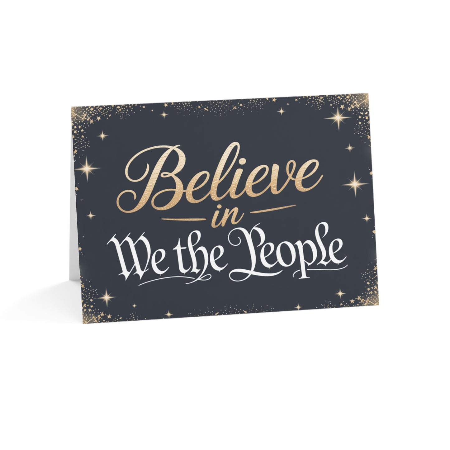 Believe in We the People Greeting Cards, Political Greeting Cards, 7" x 5", Matte Finish, Packs of 5, 10 or 25, Free Shipping