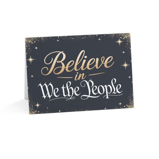 Believe in We the People Greeting Cards, Political Greeting Cards, 7" x 5", Matte Finish, Packs of 5, 10 or 25, Free Shipping