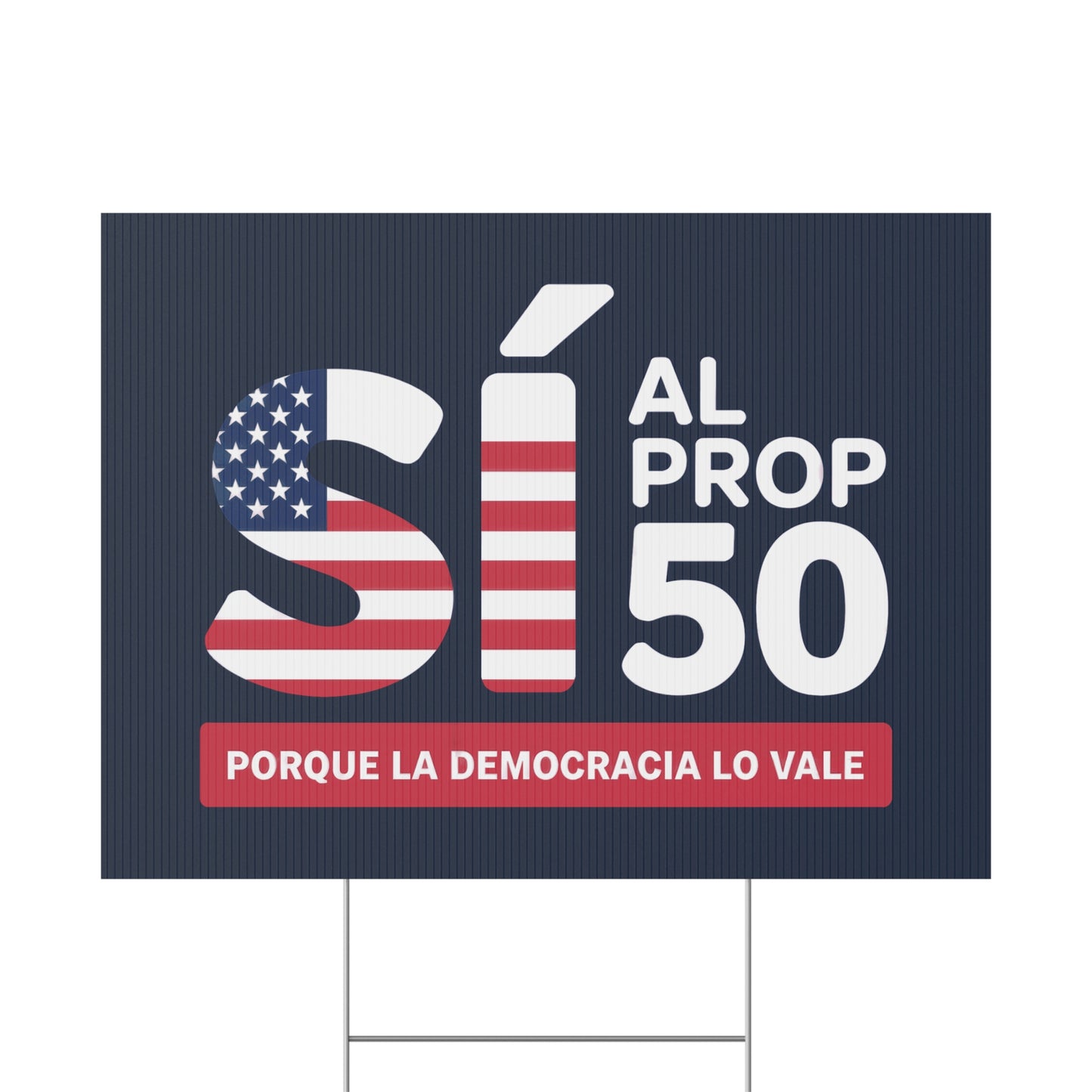 Yes On Prop 50 Yard Sign (SÍ al Prop 50 Letrero de Jardín) – Bulk Packs of 5, 10, 20