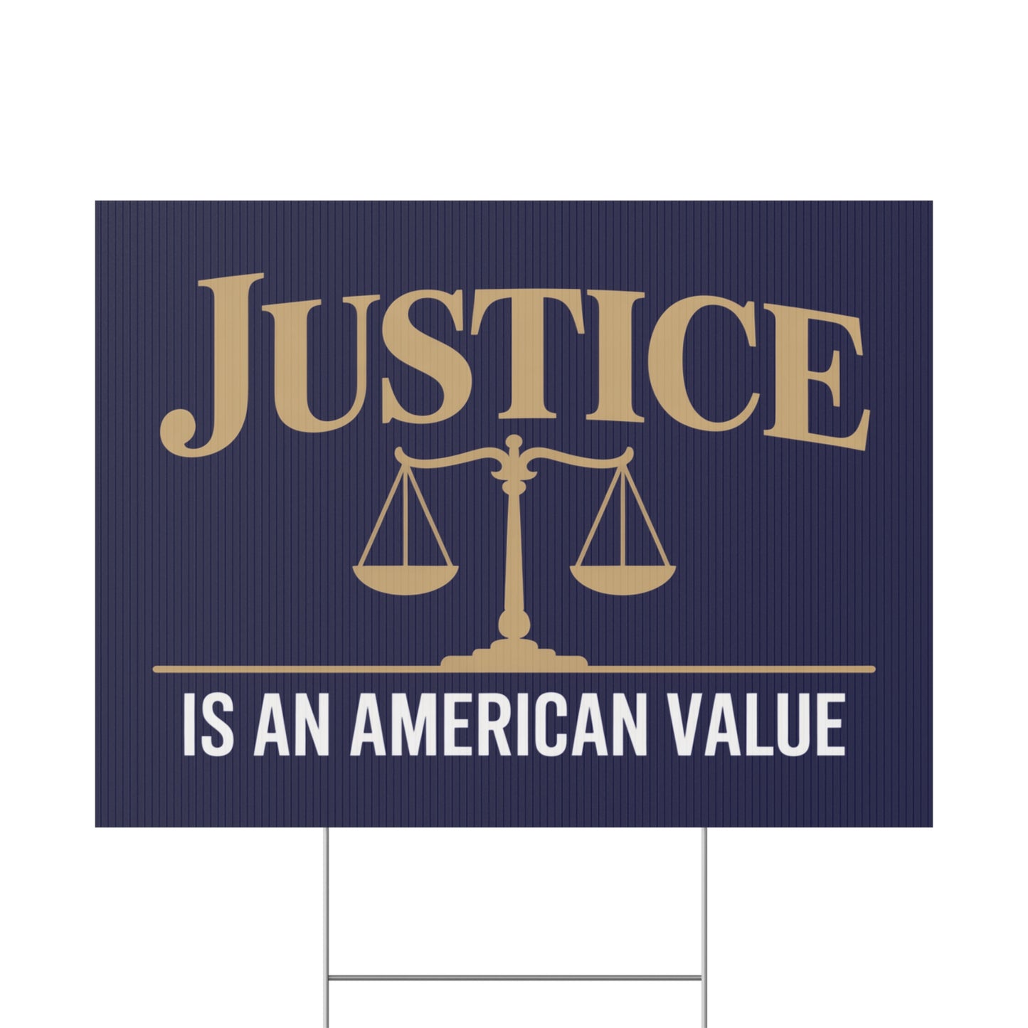 Justice Is An American Value | 24" x 18" | Print on Both Sides | H Stake Included | 3 Colors Available