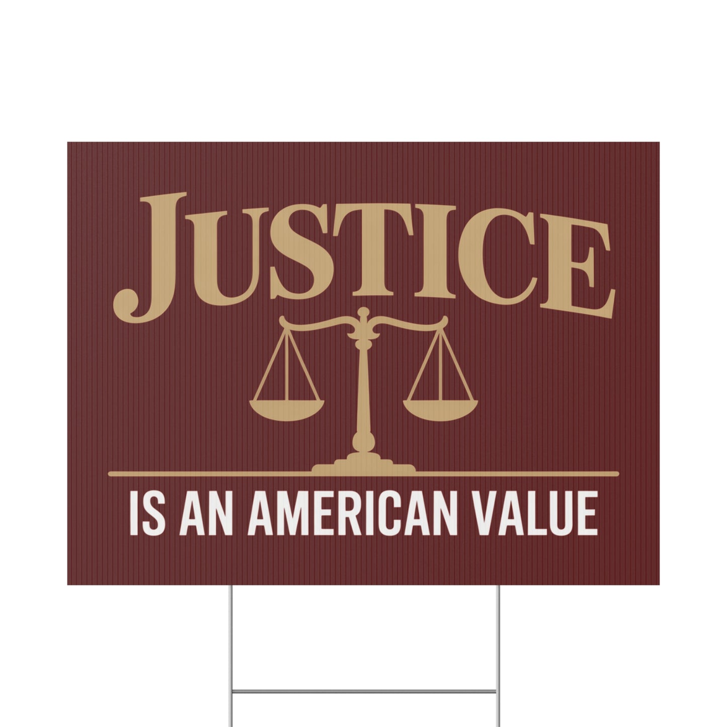 Justice Is An American Value | 24" x 18" | Print on Both Sides | H Stake Included | 3 Colors Available