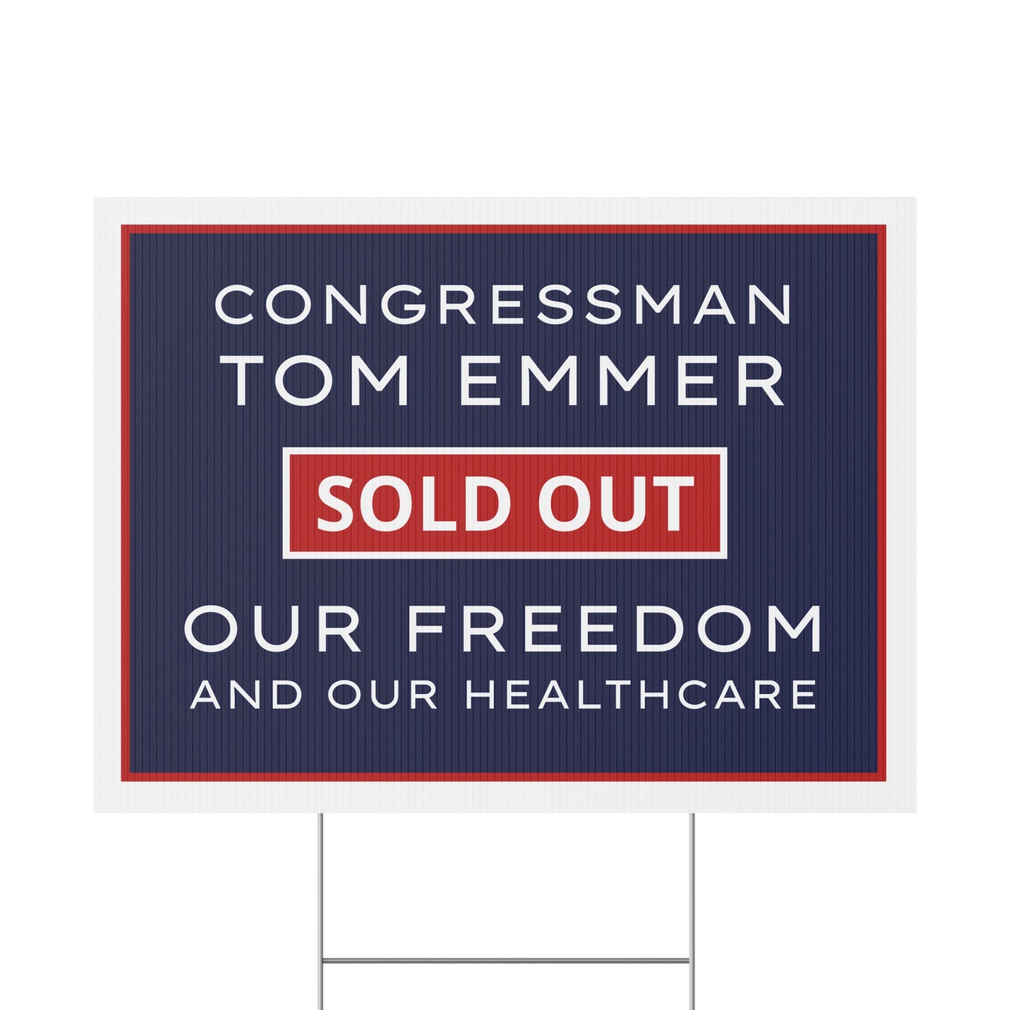 Minnesota Congressman Tom Emmer Yard Sign - 24" x 18" - Print on Both Sides - H Stake Included