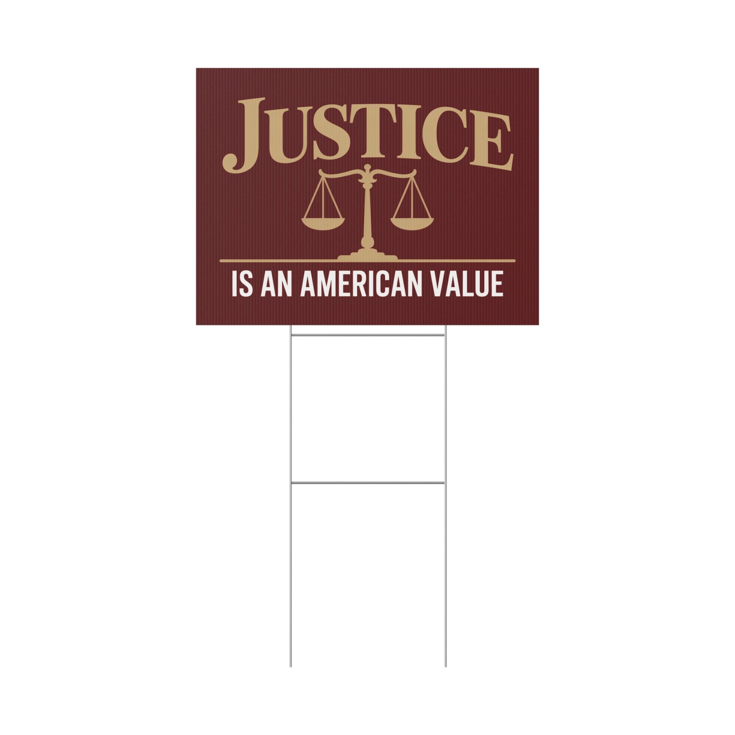 Justice Is An American Value | 24" x 18" | Print on Both Sides | H Stake Included | 3 Colors Available