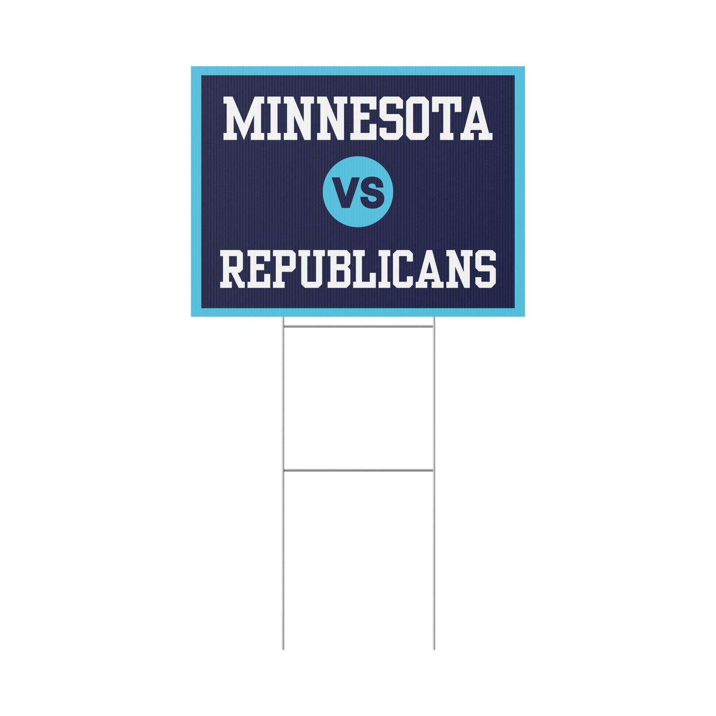 Minnesota vs Republicans Yard Sign, Minneapolis Protest Sign, 24" x 18", Multiple Colors Available