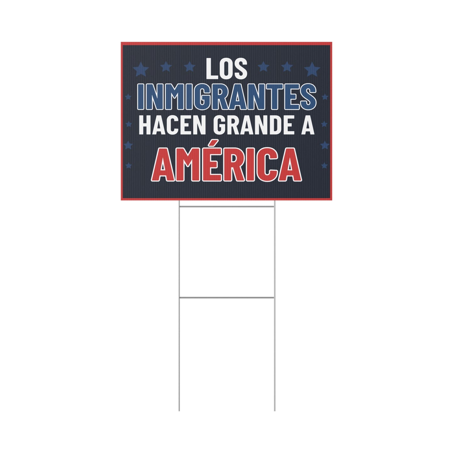 Immigrants Make America Great Spanish Yard Sign – Anti Trump Yard Sign – 24x18 Double-Sided